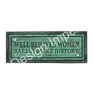 Letrero general de buena calidad de aluminio fundido, pintado en negro, bien educado, las mujeres rara vez hacen historia, letrero de pared montado, letrero de Metal, ventas - Product Image 5