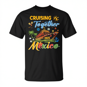 T-shirt promotionnel pour la croisière en famille 2025 : voyagez ensemble au Mexique pour une aventure en bateau - Product Image 2
