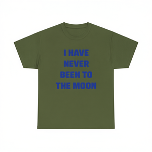 T-shirt I Have Never Been To The Moon, maglietta promozionale unisex per adulti a maniche corte con scollo rotondo e stampa serigrafica - Product Image 2