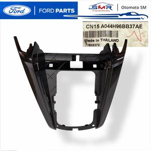 แผงคอนโซลกลางภายในรถยนต์ CN15A044H96BB37AE Proteus พวงมาลัยขวา ฟอร์ด อีโคสปอร์ต อะไหล่แท้ฟอร์ด พลาสติก กันน้ำ ทันสมัย - Product Image 1