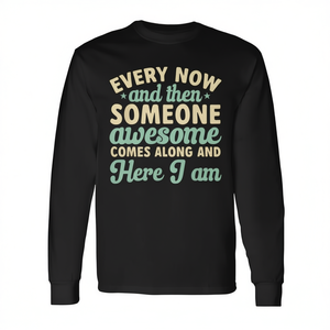 Di tanto in tanto qualcuno fantastico appare - T-shirt sardonica a maniche lunghe - Product Image 2