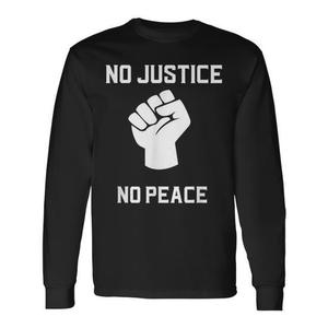 เสื้อยืดแขนยาวลายมือกำลังกำลังต่อสู้ "ชีวิตคนสำคัญ" ไม่มีความยุติธรรม ไม่มีความสงบสุข - สินค้าส่งเสริมการขาย - Product Image 1