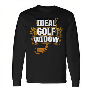 Long Sleeve Golf Widow Wife <b>Golfer</b> <b>T</b>-<b>Shirt</b> Promotional Golfing Product - Product Image 2