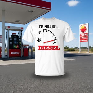 Camiseta UNISEX con Humor para Diéselistas, Llena de Combustible, Camiseta Promocional - Product Image 1