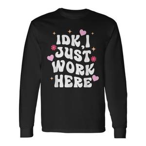 Maglietta a maniche lunghe - Non so, lavoro solo qui - Categoria prodotti promozionali - Product Image 1