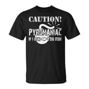 Camiseta Caution Pyromaniac, diseño divertido con tema de fuego, color negro, para fiestas - Product Image 1