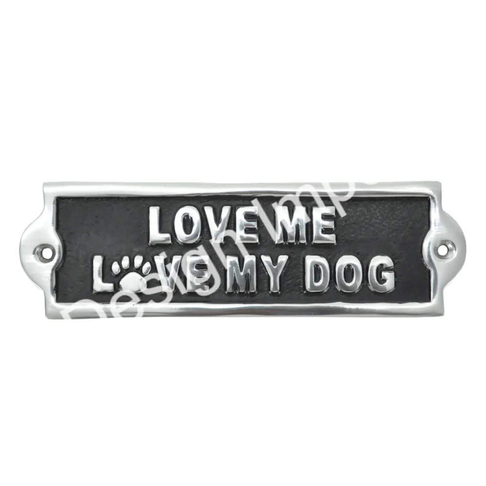 100% tanda umum aluminium cor kualitas terbaik Love Me Love My Dog tersedia dengan harga wajar kustomisasi tanda logam diterima
