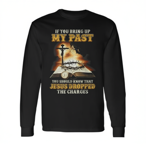 Camiseta de Manga Larga con la Frase 'Si Recuerdas mi Pasado, Recuerda que Jesús Está Aquí' - Producto Promocional - Product Image 2