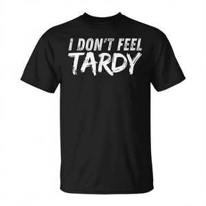 Camiseta sarcástica con la frase 'Don't Feel Tardy', camisetas promocionales - Product Image 2