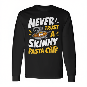 Camiseta de manga larga con diseño de fiesta de pasta: Nunca confíes en un chef de pasta delgado - Product Image 2