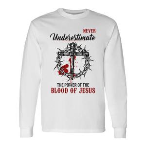 Maglietta Promozionale a Maniche Lunghe: Mai Sottostimate il Potere del Sangue di Gesù - Product Image 1