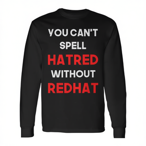 T-shirt à manches longues « You Cant Spell Hatred Without Redhat » - Product Image 2