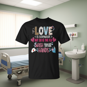 Maglietta da infermiera: L'amore è ovunque, come la influenza - Lavati le mani! Prodotto Promozionale - Product Image 3