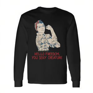 Freedom Hi You <b>Sexy</b> Creature 4th of July Humor Long Sleeve <b>T</b>-<b>Shirt</b> - Product Image 2