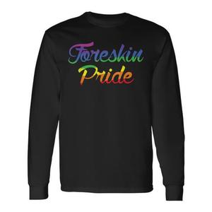 T-shirt a maniche lunghe Foreskin Pride, girocollo unisex, stampa digitale, abbigliamento promozionale per adulti - Product Image 1