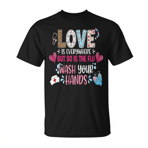 Maglietta da infermiera: L'amore è ovunque, come la influenza - Lavati le mani! Prodotto Promozionale - Product Image 2