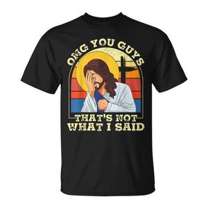 Oh mio Dio, ragazzi, non è quello che ho detto! T-shirt promozionale cristiana di Gesù - Product Image 1