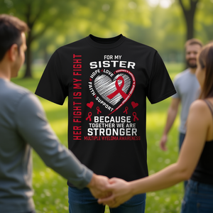 เสื้อยืดส่งเสริมการรณรงค์เพื่อสร้างความตระหนักรู้เกี่ยวกับโรคมายีโลมาหลายชนิดของซิสเตอร์-การต่อสู้ของเธอคือการต่อสู้ของฉัน - Product Image 3