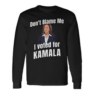 Camiseta Promocional de Manga Larga de Kamala Harris para Presidente 'No Me Culpes, Yo la Voté' - Product Image 2