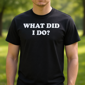 เสื้อยืดโปรโมชั่นลายขำขัน "ฉันทำอะไรถึงน่าหัวเราะ" - Product Image 3