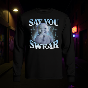 เสื้อยืดแขนยาวลาย Ai Niche Baby Holding Back Laugh Genz Meme พร้อมข้อความ "Say You Swear" เสื้อยืดโปรโมชั่น - Product Image 3