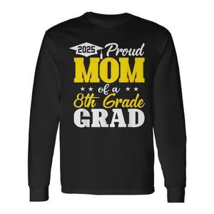 Maglietta a Maniche Lunghe per Laurea 2025, Regalo per Mamma Orgogliosa del Graduato di 8a Classe, Fantastica Maglietta Promozionale - Product Image 1