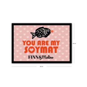 พรมเช็ดเท้าแบบสั่งทำพิเศษ ลาย You Are My Soymat ดีไซน์ทันสมัย ทำจากยาง พร้อมชื่อตามต้องการ - Product Image 1