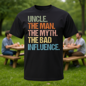Maglietta promozionale Uncle the Man the Myth the Bad Influence - Product Image 3