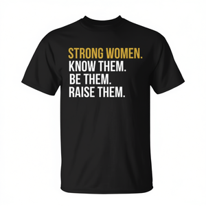 T-shirt Strong Know Them Be Them Raise Them - Categoria Promozionale - Product Image 2