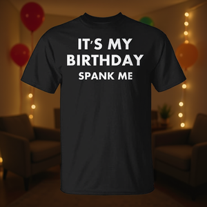 T-shirt sarcastique « It's My Birthday Spank Me Joke » pour adulte, unisexe, noir - Product Image 3