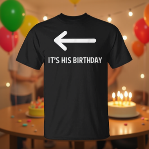 Maglietta divertente con freccia e scritta per compleanno - Categoria Promozionale - Product Image 3