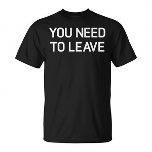 Maglietta You Need To Leave Sarcastic nera unisex per adulti con scollo rotondo e maniche corte - Product Image 2
