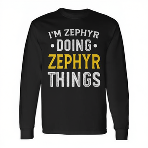 Maglietta Personalizzata con Nome 'I'm Zephyr Doing Zephyr Things' a Maniche Lunghe per Promozioni - Product Image 2