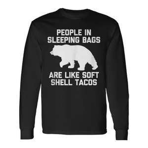 Les gens dans les sacs de couchage sont comme des tacos à la coquille molle, t-shirt à manches longues, vêtements de camping - Product Image 2
