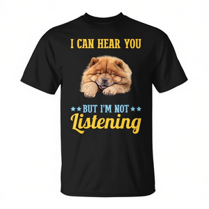 Camiseta para perros Chow Chow, camiseta promocional con la frase 'Puedo oírtelo pero no te estoy escuchando' - Product Image 2