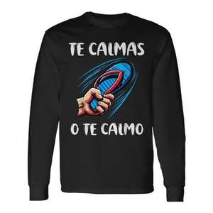Camiseta de Manga Larga con Humor Mexicano para Mamás 'Te Calmas O Te Calmo' - Producto Promocional - Product Image 1