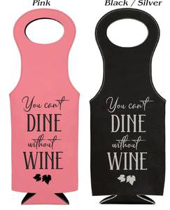 Dine Without Wine Engraved Wine Bag Housewarming Gift Wine Lover Gift <b>Carrier</b> Girls Night <b>Bottle</b> LEB-0032B - Product Image 5