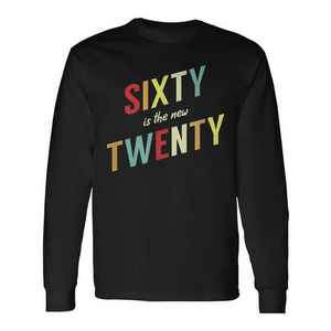 Maglietta a maniche lunghe per il 60° compleanno: il 60 è il nuovo 20 - Product Image 2