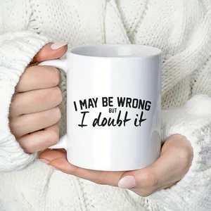 Puede estar equivocado pero lo dudo Taza de cerámica-Diseño divertido y atrevido, regalo perfecto para los amantes del café, regalo único de novedad - Product Image 3