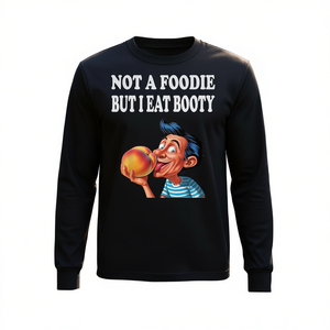 Non sono un foodie ma mangio il sedere, maglietta promozionale a maniche lunghe con umorismo per adulti - Product Image 3