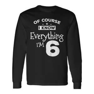 T-shirt à manches longues pour enfants de 6 ans avec inscription « Bien sûr, je sais tout » - T-shirt promotionnel pour enfants - Product Image 1