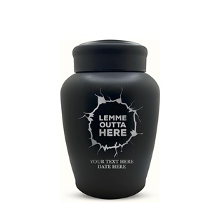 Lemme Out Here 1 Urna de cremación humana personalizada Cenizas para adultos Recipiente de acero inoxidable grabado Negro Tamaño personalizado - Product Image 6
