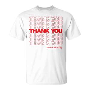 Camiseta de algodón blanca unisex con la frase 'Thank You Have A Nice Day', camiseta promocional - Product Image 1