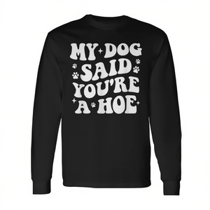 Camiseta de Manga Larga para Amantes de Perros con la Frase Divertida 'Mi Perro dijo que Eres Genial' - Product Image 2