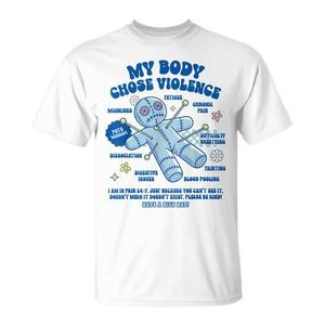 T-shirt promozionale Chronic Spoonie Invisible Illness My Body Chose Violence - Product Image 1