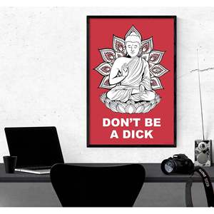 Modern Buddha <b>Poster</b> Madeleine's Design 'Don't Be a Dick' Canvas Material - Product Image 2