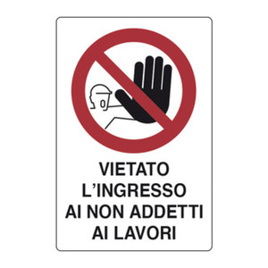 Targa Segnaletica Vietato: Ingresso Proibito ai Non Autorizzati - Product Image 1