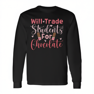 Funny Long Sleeve T-Shirt for Trade <b>Students</b> 'Will Trade <b>Students</b> for Chocolate' Valentine's Day <b>Teacher</b> Shirts - Product Image 3