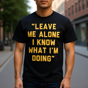 Camiseta con Estampado 'Déjame en Paz, Sé lo que Hago' para Uso Promocional - Product Image 3