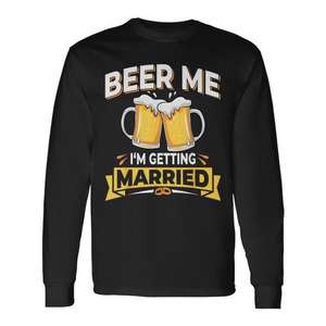 T-shirt promotionnel à manches longues pour la fête des garçons, avec inscription « Beer Me I'm Getting Married » - Product Image 1